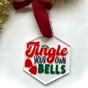 Funny handmade acrylic ornament, jingle your own bells